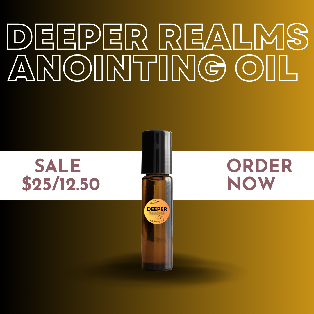 Deeper Realms Anointing Oil